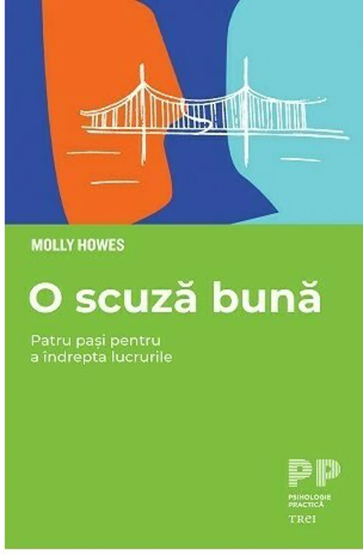 O scuza buna. Patru pasi pentru a indrepta lucrurile - Molly Howes