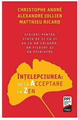Intelepciunea de la Acceptare la Zen