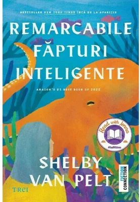 Remarcabile fapturi inteligente - Shelby Van Pelt
