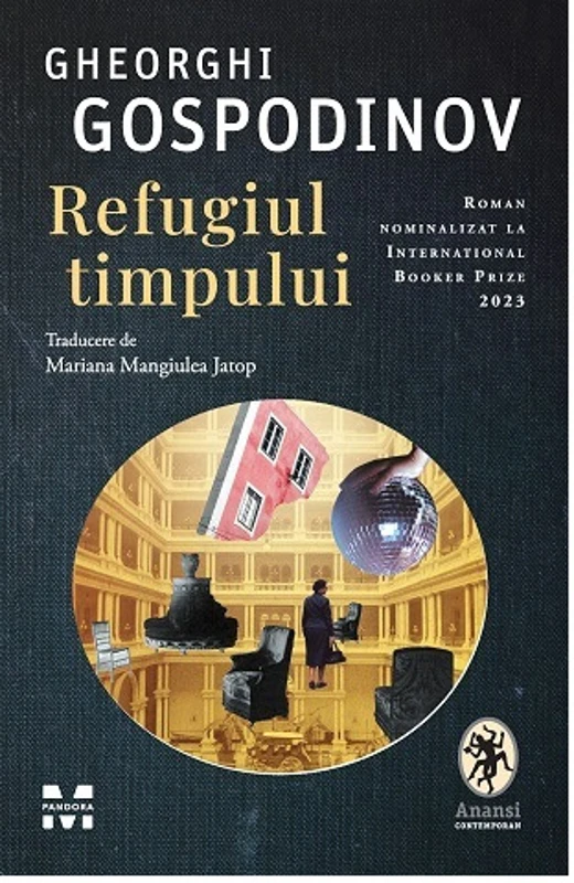 Refugiul timpului - Gheorghi Gospodinov