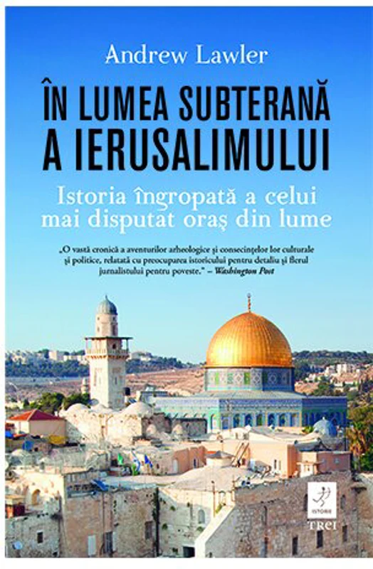 In lumea subterana a Ierusalimului - Andrew Lawler