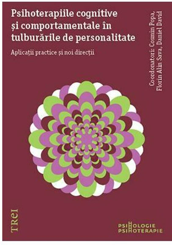 Psihoterapiile cognitive si comportamentale in tulburarile de personalitate. Aplicatii practice si noi directii