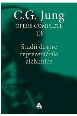 Studii despre reprezentarile alchimice - Opere Complete, volumul 13