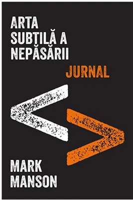 Arta subtila a nepasarii. Jurnal