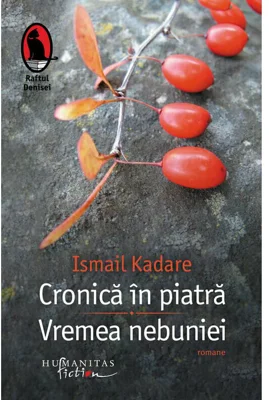 Cronica in piatra. Vremea nebuniei