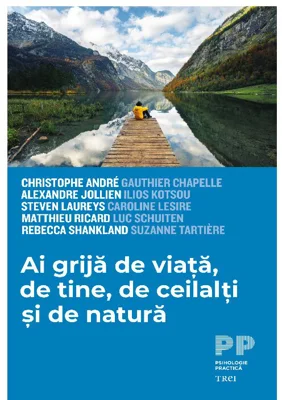 Ai grija de viata, de tine, de ceilalti si de natura