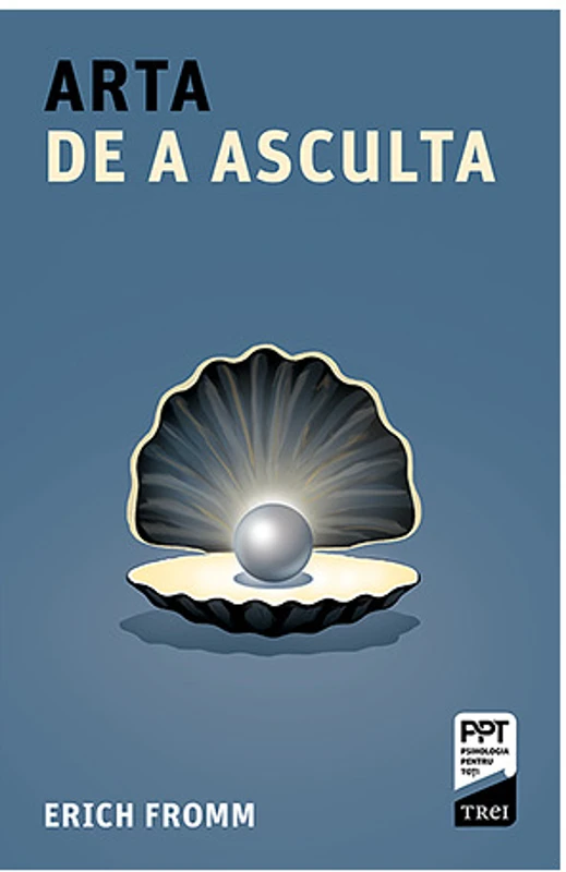 Arta de a asculta - Erich Fromm