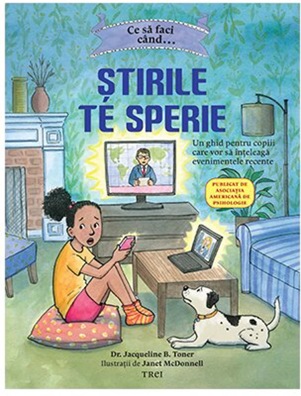 Ce sa faci cand...Stirile de sperie. Un ghid pentru copiii care vor sa inteleaga evenimentele recente
