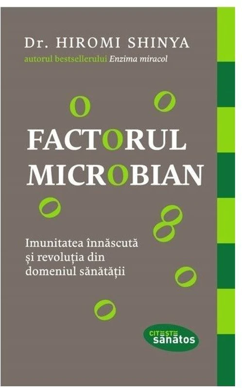 Factorul microbian. Imunitatea innascuta si revolutia din domeniul sanatatii