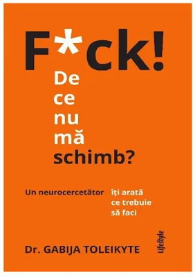 F*ck! De ce nu ma schimb?