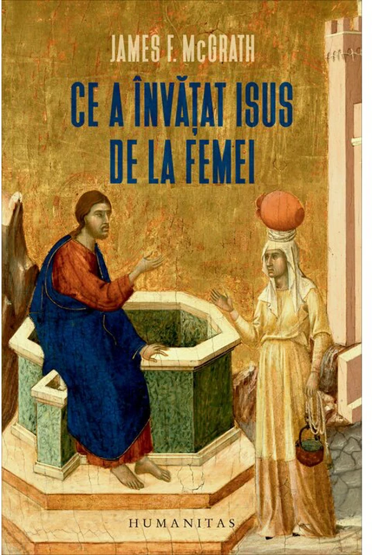 Ce a invatat Isus de la femei - James F. McGrath