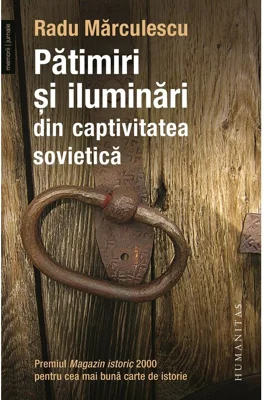 Patimiri si iluminari din captivitatea sovietica