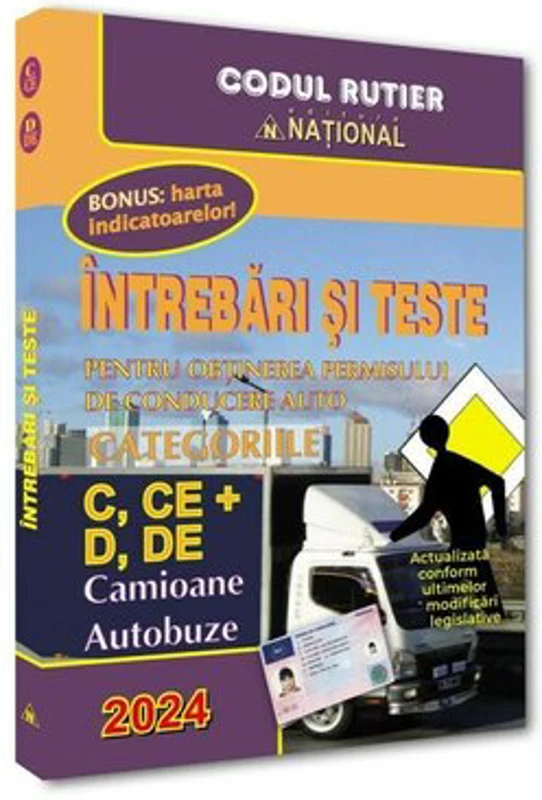Intrebari și teste pentru obținerea permisului de conducere auto. Categoriile C, CE + D, DE