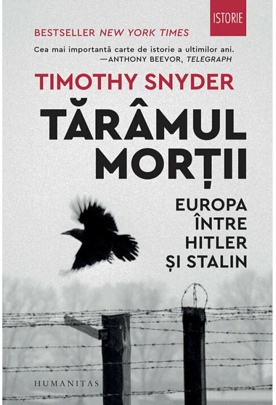 Taramul mortii. Europa intre Hitler si Stalin - Timothy Snyder