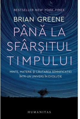 Pana la sfarsitul timpului - Brian Greene