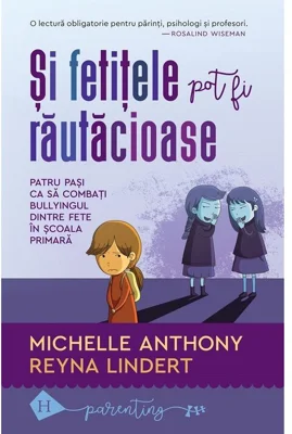 Si fetitele pot fi rautacioase - Michelle Anthony, Reyna Lindert