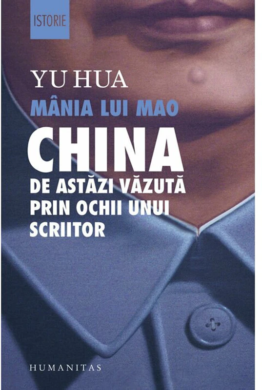 Mania lui Mao. China de astazi vazuta prin ochii unui scriitor
