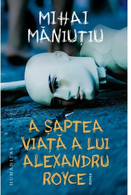 A saptea viata a lui Alexandru Royce