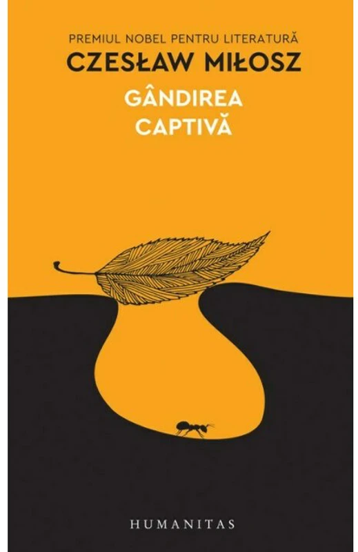 Gandirea captiva - Czeslaw Milosz