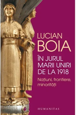 In jurul Marii Uniri de la 1918