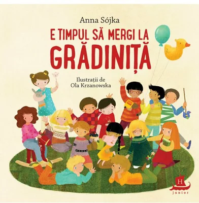 E timpul sa mergi la gradinita - Anna Sojka, Ola Krzanowska