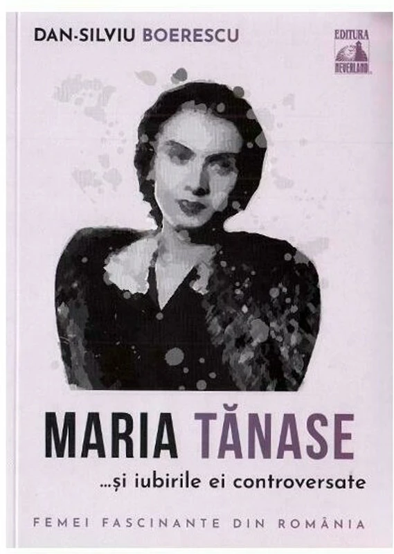 Maria Tanase si iubirile ei controversate