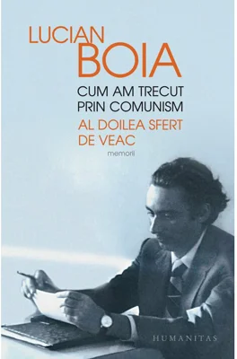 Cum am trecut prin comunism.Al doilea sfert de veac