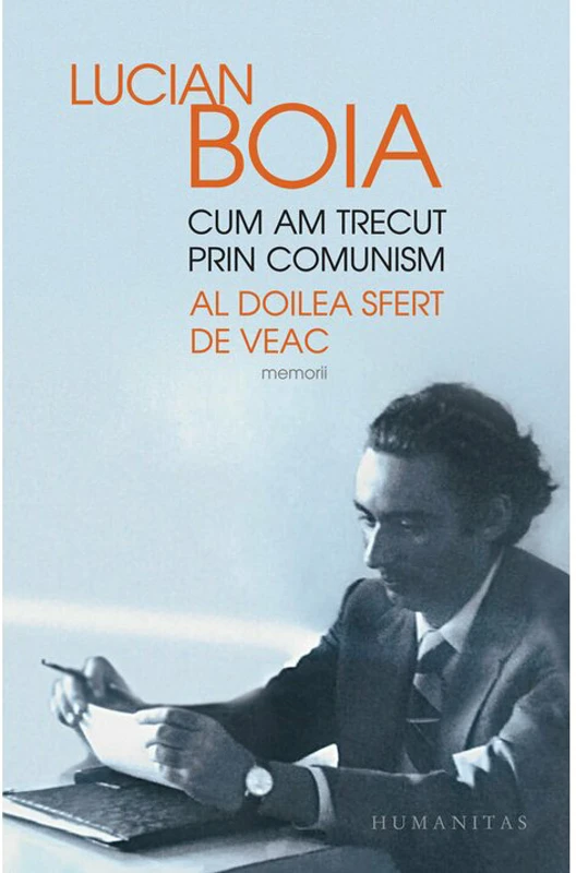 Cum am trecut prin comunism.Al doilea sfert de veac