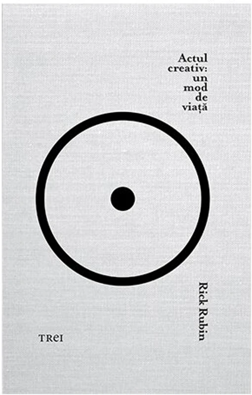 Actul creativ: un mod de viata - Rick Rubin