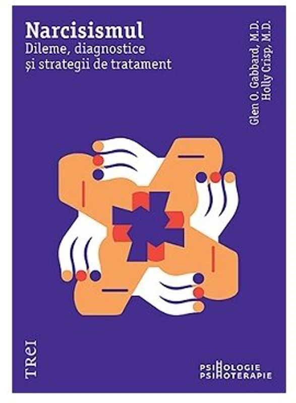 Narcisismul. Dileme, diagnostice si strategii de tratament