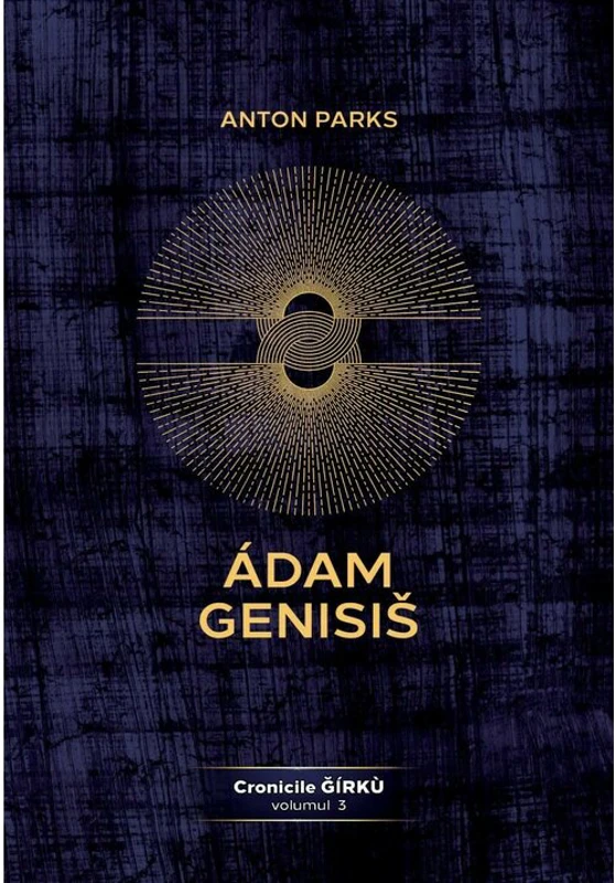 Adam Genisis, Cronicile Ǧirkù - volumul 3