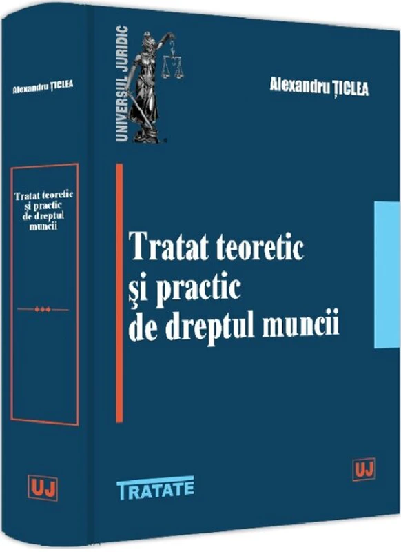 Tratat teoretic si practic de dreptul muncii