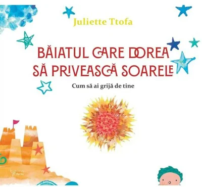Baiatul care dorea sa priveasca soarele
