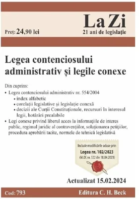 Legea contenciosului administrativ si legile conexe. Actualizat la 15. 02. 2024