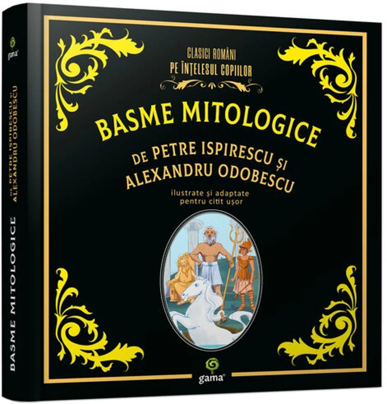 Basme mitologice - Petre Ispirescu, Alexandru Odobescu