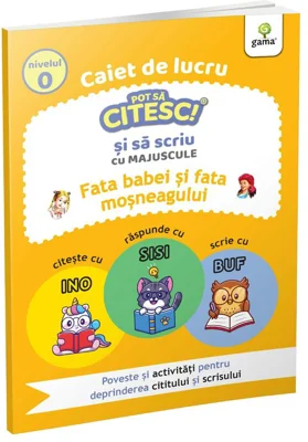 Fata babei si fata mosneagului. Pot sa citesc si sa scriu. Nivelul 0