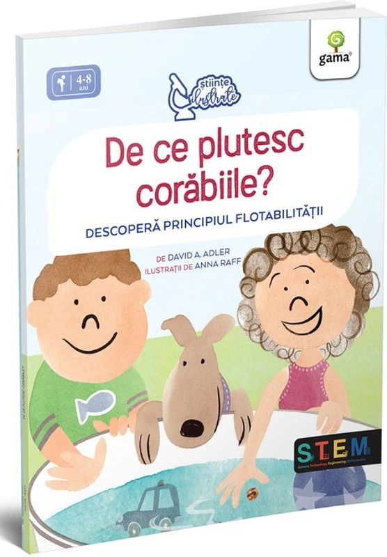De ce plutesc corabiile? Descopera principiul flotabilitatii - David A. Adler