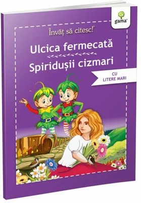 Invat sa citesc povesti. Ulcica fermecata. Spiridusii cizmari