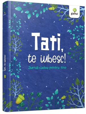 Tati, te iubesc! Jurnal cadou pentru tine