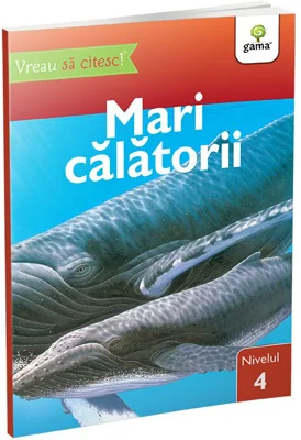 Vreau sa citesc! Nivelul 4. Mari calatorii