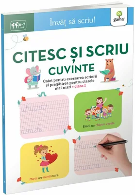 Invat sa scriu! Citesc si scriu cuvinte 6-7 ani