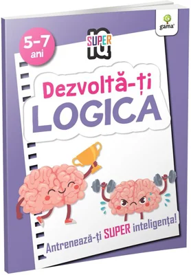 Dezvolta-ti logica. Super IQ