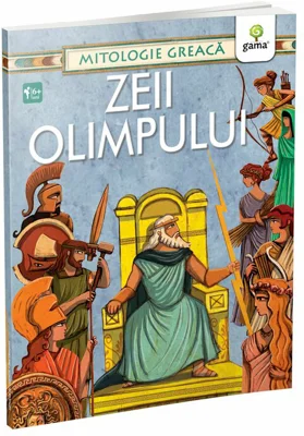 Zeii Olimpului. Mitologie greaca