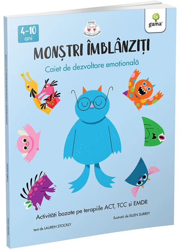 Monstri imblanziti. Activitati bazate pe terapiile ACT, TCC si EMDR - Lauren Stockly, Ellen Surrey