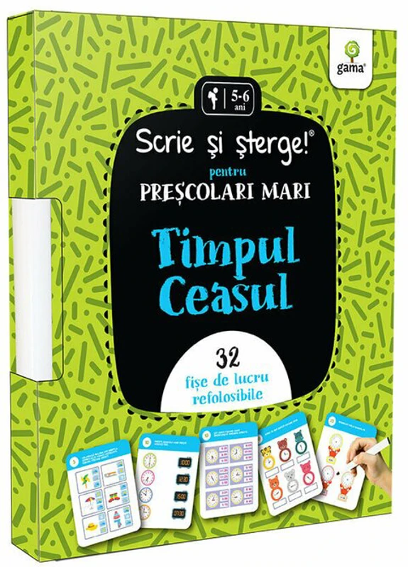 Scrie si sterge! pentru prescolari mici. Timpul si ceasul. 32 fise de lucru refolosibile