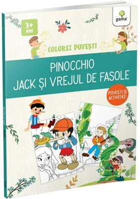 Colorez povesti. Pinocchio. Jack si vrejul de fasole