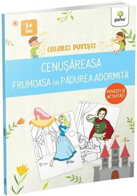 Colorez povesti. Cenusareasa. Frumoasa din padurea adormita