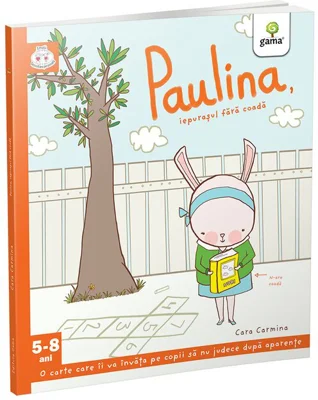 Iepurasii isteti. Paulina, iepurasul fara coada - Cara Carmina