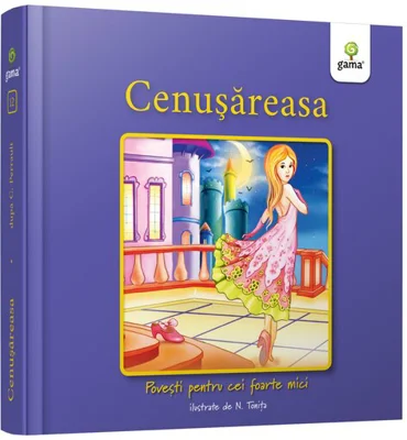 Cenusareasa. Povesti pentru cei foarte mici - Charles Perrault