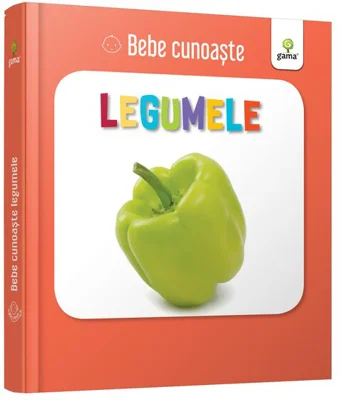 Legumele. Bebe Cunoaste